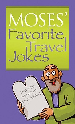 Moses Favorite Travel Jokes