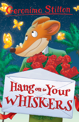 Geronimo Stilton: Hang On To Your Whiskers! 
