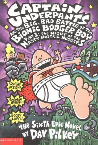 Captain Underpants and the big, bad battle of the Bionic Booger Boy, part 1
