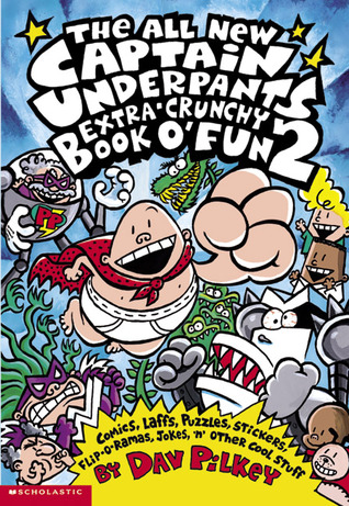 The all new Captain Underpants extra-crunchy Book O' Fun 2