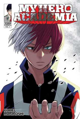 My hero academia. Vol. 5, Shoto Todoroki : origin